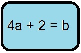 4a + 2 = b